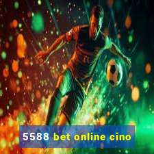 5588 bet online cino